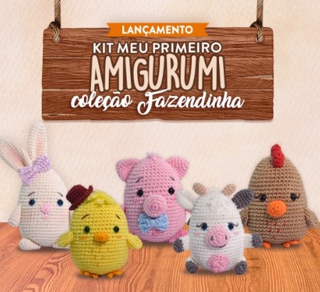 Kit Meu Primeiro Amigurumi - Coleção Fazendinha